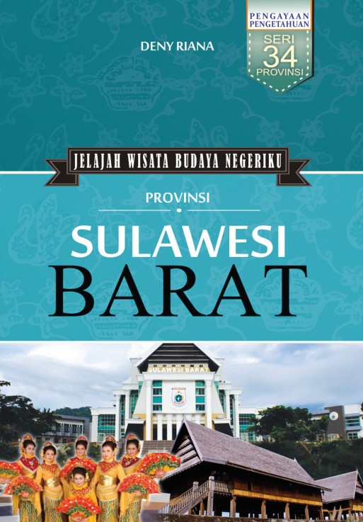 Jelajah Wisata Budaya Negeriku Provinsi Sulawesi Barat